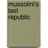 Mussolini's Last Republic door Luisa Quartermaine
