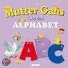 Mutter Gans Lehrt Das Abc by Tony Wolf