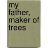 My Father, Maker Of Trees door Tracey Lawrence