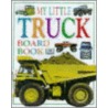 My First Truck Board Book door Onbekend