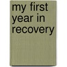 My First Year in Recovery door Onbekend