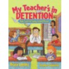 My Teacher's in Detention door Stephen Carpenter