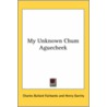 My Unknown Chum Aguecheek door Charles Bullard Fairbanks
