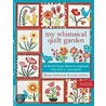My Whimsical Quilt Garden by Lisa Jenkins