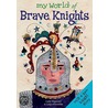My World of Brave Knights door Meg Clibbon