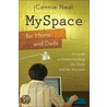 MySpace for Moms and Dads by Ms Connie Neal