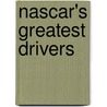 Nascar's Greatest Drivers door Angela Roberts