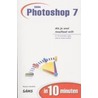 Adobe Photoshop 7 in 10 minuten door Marc Hendriks