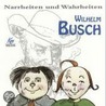 Narrheiten und Wahrheiten by Willhelm Busch