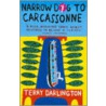 Narrow Dog To Carcassonne door Terry Darlington