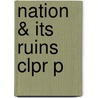 Nation & Its Ruins Clpr P door Yannis Hamilakis