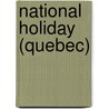 National Holiday (Quebec) door Miriam T. Timpledon