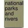 National Parks And Rivers door Onbekend