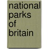 National Parks of Britain door Roly Smith