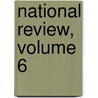 National Review, Volume 6 by Walter Bagehot