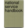 National Service Handbook door United States. Committee Information