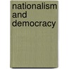 Nationalism And Democracy door Andre Lecours