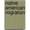 Native American Migration door Tracee Sioux