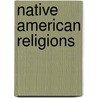 Native American Religions by Rob Staeger