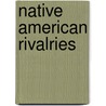 Native American Rivalries door Susan Keating