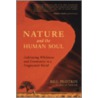 Nature and the Human Soul door Bill Plotkin