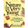 Nature for the Very Young door Marcia Bowden