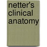 Netter's Clinical Anatomy door Netter