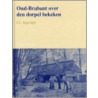 Oud Brabant over den dorpel bekeken