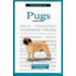 New Owner's Guide To Pugs