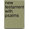 New Testament With Psalms door Onbekend