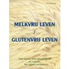 Melkvrij leven / glutenvrij leven by N. Kircher