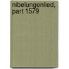 Nibelungenlied, Part 1579 by Anonymous Anonymous
