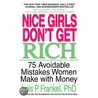 Nice Girls Don't Get Rich door Lois P. Frankel