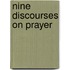 Nine Discourses On Prayer