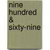 Nine Hundred & Sixty-Nine door Stephen Soucy