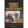 Nixon's Super Secretaries by Mordecai Lee