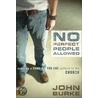 No Perfect People Allowed by John Burke