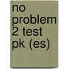 No Problem 2 Test Pk (es) by Unknown