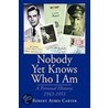 Nobody Yet Knows Who I Am door Robert Ayres Carter