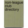 Non-League Club Directory by Tony Williams