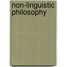 Non-Linguistic Philosophy by Ewing a.C.