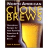 North America Clone Brews by Scott R. Russell