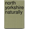 North Yorkshire Naturally door Richard Jemison