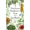 Northeast Gardener's Year door Lee Reich