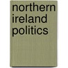 Northern Ireland Politics door D. Morrow