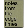 Notes from the Edge Times door Daniel Pinchbeck