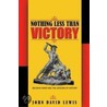 Nothing Less Than Victory door John David Lewis