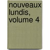 Nouveaux Lundis, Volume 4 door Onbekend