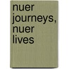Nuer Journeys, Nuer Lives door Nancy Foner