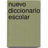 Nuevo Diccionario Escolar by Unknown